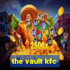 the vault kfc